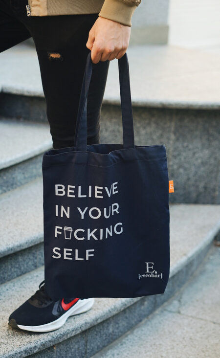 Шопер Escobar "Believe in your f@cking self"